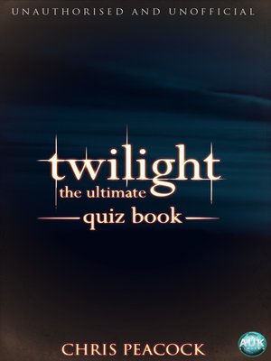 cover image of Twilight - The Ultimate Quiz Book
